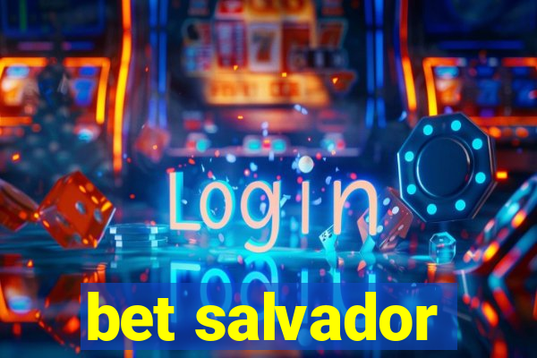 bet salvador